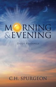 Morning and Evening: Daily Readings