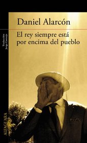 El rey esta siempre por encima del pueblo / The King is Always Above the People (Spanish Edition)
