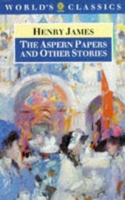 The Aspern Papers and Other Stories (The World's Classics)