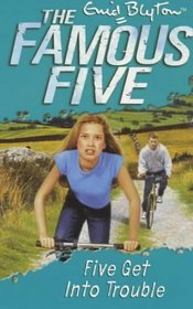 Famous Five 8: Five Get into Trouble (Famous Five)