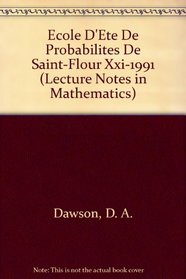 Ecole D'Ete De Probabilites De Saint-Flour Xxi-1991 (Lecture Notes in Mathematics)