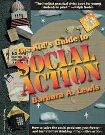 The Kid's Guide To Social Action (Dream It! Do It!)