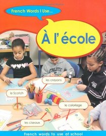 A l'Ecole (French Words I Use)