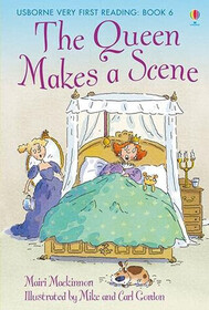 The Queen Makes a Scene (Usborne Very First Reading, No 6)