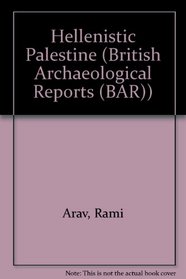 Hellenistic Palestine (British Archaeological Reports (BAR))