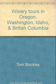Winery tours in Oregon, Washington, Idaho, & British Columbia