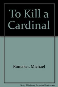 To Kill a Cardinal