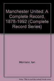Manchester United: A Complete Record, 1878-1992