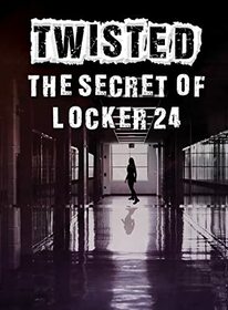 The Secret of Locker 24 (Twisted)