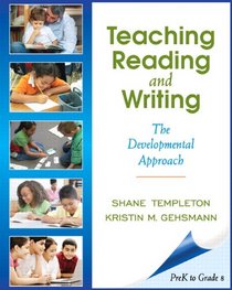 Teaching Reading and Writing: The Developmental Approach