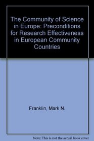 The Community of Science in Europe: Preconditions for Research Effectiveness in European Community Countries