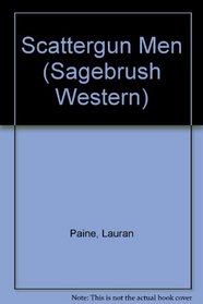 Scattergun Men (Sagebrush Western)