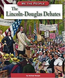 The Lincoln-Douglas Debates (We the People) (We the People)