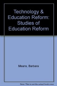 Technology & Education Reform: Studies of Education Reform