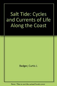 Salt Tide: Cycles and Currents of Life Along the Coast