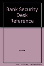 Bank Security Desk Reference