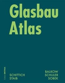 Glasbau Atlas (Konstruktionsatlanten) (German Edition)