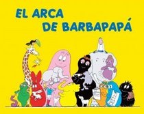 El Arca de Barbapapa/ The Ark of Barbapapa (Spanish Edition)