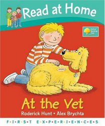 Read at Home: First Experiences: At the Vet (Read at Home First Experiences)