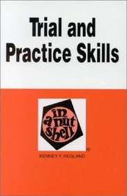 Trial and Practice Skills in a Nutshell (Nutshell Series)