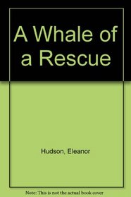 A Whale of a Rescue