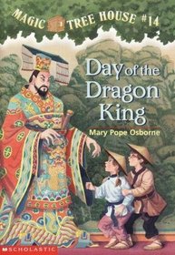 Day of the Dragon King (Magic Tree House, Bk 14)