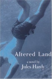 Altered Land: A Novel