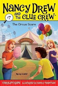 The Circus Scare (Nancy Drew and the Clue Crew)