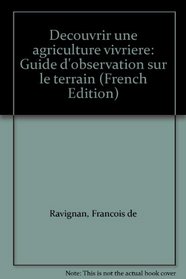 Decouvrir une agriculture vivriere: Guide d'observation sur le terrain (French Edition)