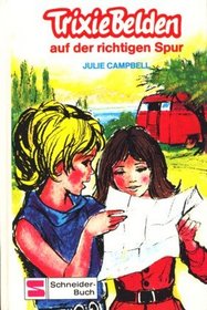 Trixie Belden auf der richtigen Spur (Trixie Belden and the Red Trailer Mystery) (Trixie Belden, Bk 2) (German Edition)