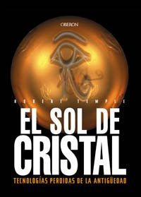 El sol de cristal / Crystal Sun: Tecnologias Perdidas De La Antiguedad (Historia) (Spanish Edition)