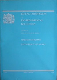 Royal Commission on Environmental Pollution 19th Report: Sustainable Use of Soil (Cm: 3165)