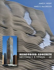 Reinforced Concrete: Mechanics and Design (6th Edition)