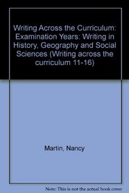 Writing Across the Curriculum: Examination Years: Writing in History, Geography and Social Sciences (Writing across the curriculum 11-16)