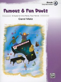 Famous & Fun Duets, Bk 4: 8 Duets for One Piano, Four Hands