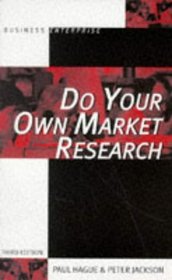 Do Your Own Market Research (Business Enterprise)