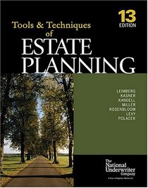 The Tools  Techniques Of Estate Planning (The Tools  Techniques Series)