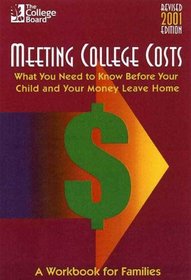 Meeting College Costs: What You Need to Know Before Your Child and Your Money Leave Home (Meeting College Costs, 2001)