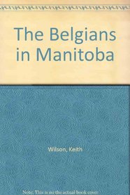 The Belgians in Manitoba