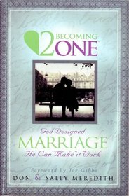 2 Becoming One: God Designed Marriage He Can Make it Work