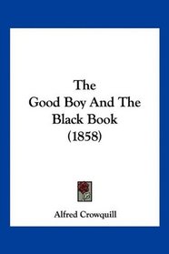 The Good Boy And The Black Book (1858)