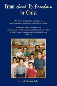 From Amish To Freedom In Christ