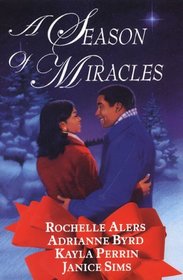 A Season of Miracles: Shepherd Moon / Wishing on a Starr / Blind Faith / A Christmas Serenade (Arabesque)