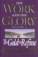 The Work and the Glory, Vol. 4: Thy Gold to Refine