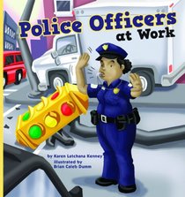 Police Officers at Work (Meet Your Community Workers!)
