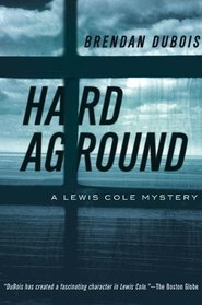 Hard Aground: A Lewis Cole Mystery (Lewis Cole Mysteries)