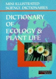 Bloomsbury Illustrated Dictionary of Ecology and Plant Life (Bloomsbury illustrated dictionaries)