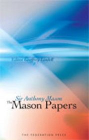 The Mason Papers: Selected Articles and Speeches by Sir Anthony Mason