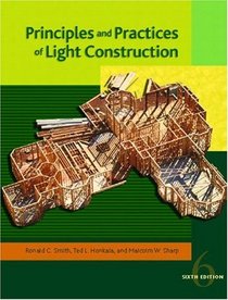 Principles and Practices of Light Construction, Sixth Edition