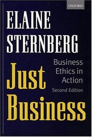 Just Business: Business Ethics in Action